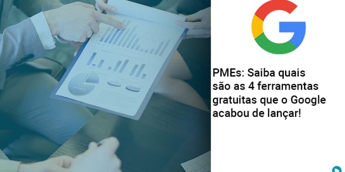 Pmes Saiba Quais Sao As 4 Ferramentas Gratuitas Que O Google Acabou De Lancar Abrir Empresa Simples Contabilidade Em Brasília - Contabilidade em Brasília