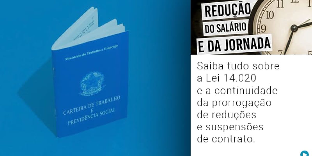 Saiba Tudo Sobre A Lei 14 020 E A Continuidade Da Prorrogacao De Reducoes E Suspensoes De Contrato Contabilidade Em Brasília - Contabilidade em Brasília