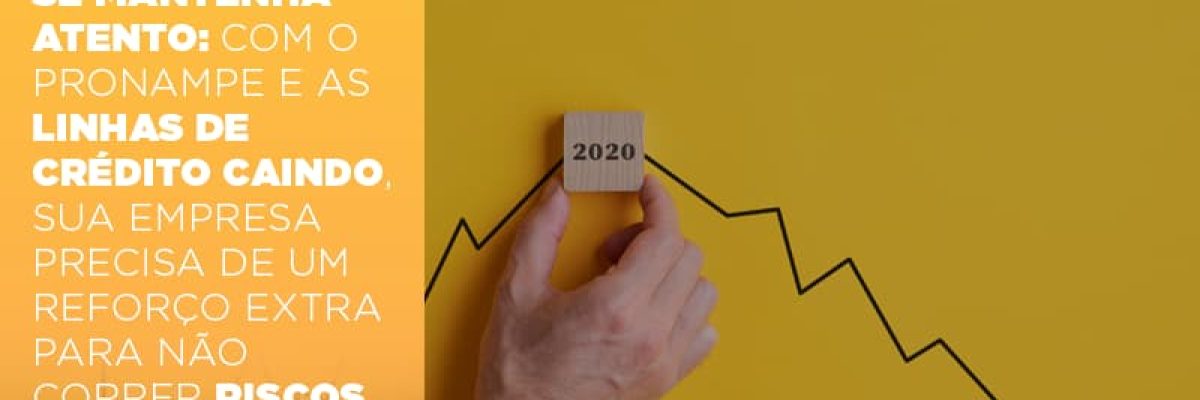 Se Mantenha Atento Com O Pronampe E As Linhas De Credito Caindo Sua Empresa Precisa De Um Reforco Extra Para Nao Correr Riscos Contabilidade Em Brasília - Contabilidade em Brasília