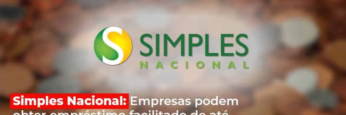 Simples Nacional Empresas Podem Obter Emprestimo Facilitado De Ate 30 Do Faturamento De 2019 Contabilidade Em Brasília - Contabilidade em Brasília