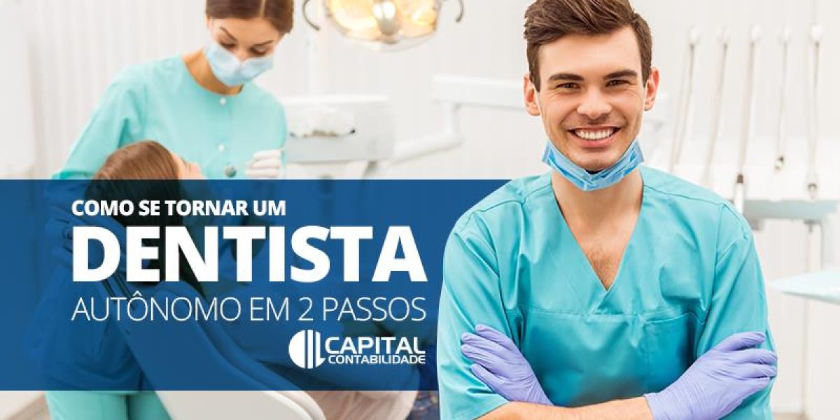 Tornar Um Dentista Autônomo Contabilidade Em Brasília - Contabilidade em Brasília