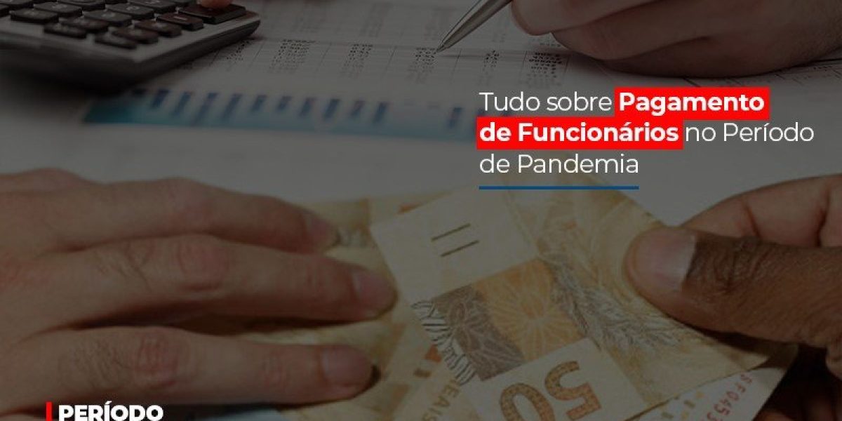 tudo-sobre-pagamento-de-funcionarios-no-periodo-de-pandemia
