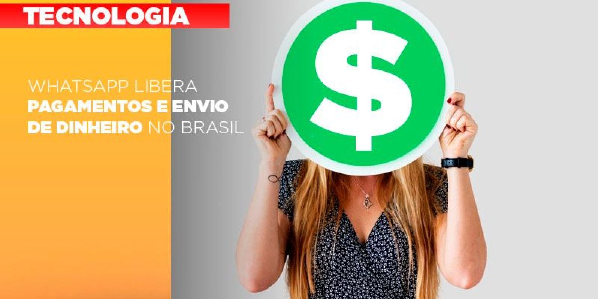 Whatsapp Libera Pagamentos Envio Dinheiro Brasil Contabilidade Em Brasília - Contabilidade em Brasília
